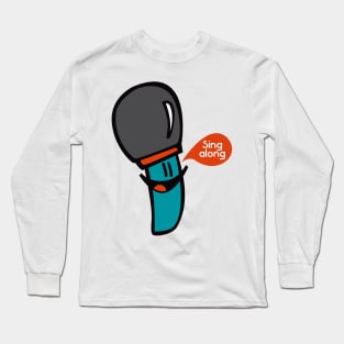 Sing Along Long Sleeve T-Shirt